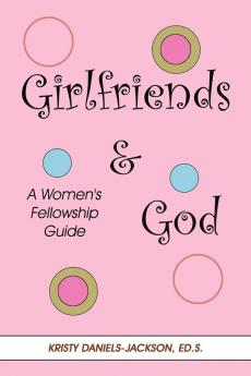 Girlfriends  and  God