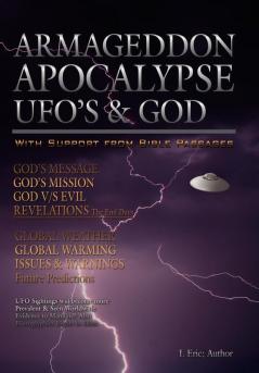 Armageddon Apocalypse UFO's & GOD