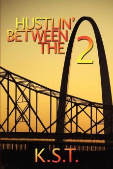 Hustlin' Between the 2