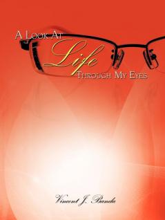 A Look At Life Through My Eyes