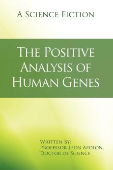 The Positive Analysis of Human Genes