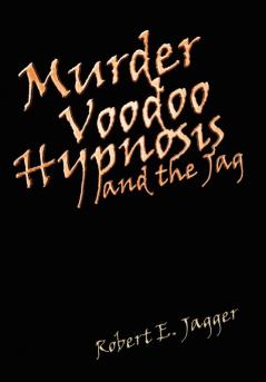 Murder Voodoo Hypnosis and the Jag
