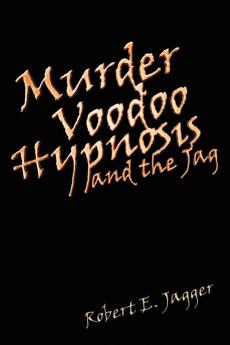 Murder Voodoo Hypnosis and the Jag