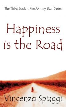 Happiness Is the Road