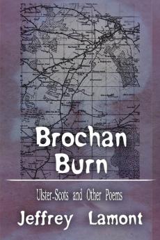 Brochan Burn: Ulster-Scots and Other Poems