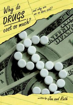 Why do Drugs Cost so Much?