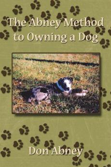 The Abney Method to Owning a Dog