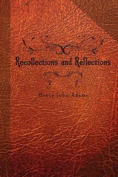 Recollections and Reflections