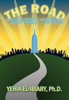 The Road to Career Success and Happiness