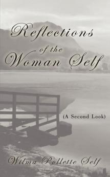 Reflections of the Woman Self: (A Second Look)