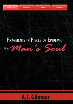 Fragments in Pieces of Epidemic in a Man's Soul