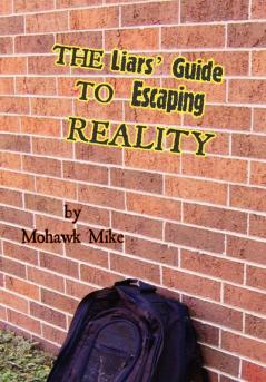 The Liars' Guide to Escaping Reality