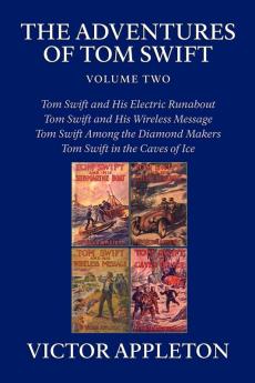 The Adventures of Tom Swift Volume Two