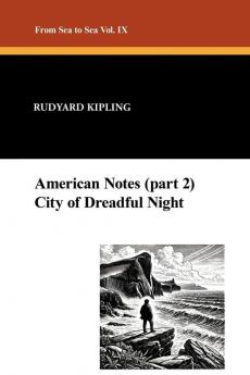 American Notes (part 2) and City of Dreadful Night