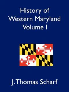 History of Western Maryland Volume I