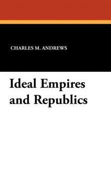 Ideal Empires and Republics