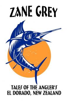 Tales of the Angler's El Dorado New Zealand