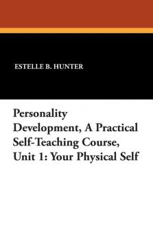 Personality Development a Practical Self-Teaching Course Unit 1