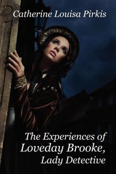 The Experiences of Loveday Brooke Lady Detective