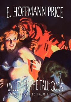 Valley of the Tall Gods and Other Tales from the Pulps