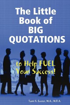 The Little Book of Big Quotations to Help Fuel Your Success