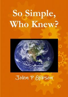 So Simple Who Knew?