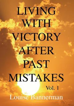 Living with Victory After Past Mistakes