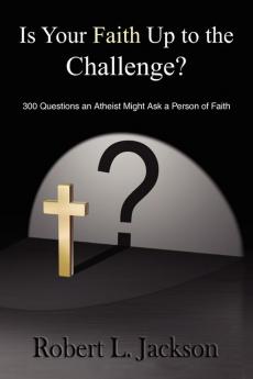 Is Your Faith Up to the Challenge?