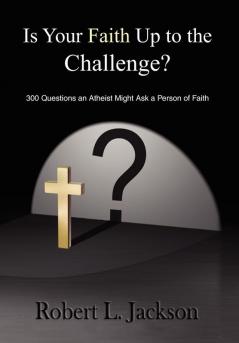 Is Your Faith Up to the Challenge?