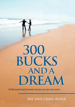 300 Bucks and a Dream