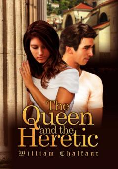 The Queen and the Heretic