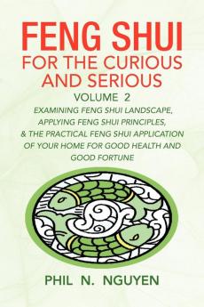 Feng Shui for the Curious and Serious Volume 2