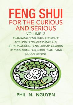 Feng Shui for the Curious and Serious Volume 2