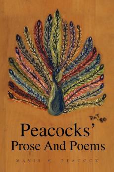 Peacocks' Prose and Poems