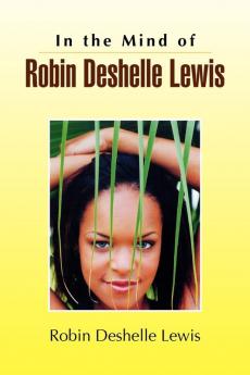 In the Mind of Robin Deshelle Lewis