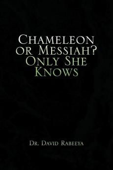 Chameleon or Messiah? Only She Knows