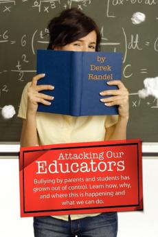 Attacking Our Educators