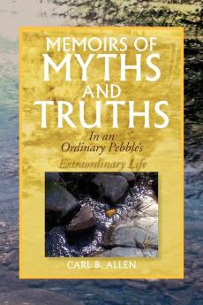 Memoirs of Myths and Truths