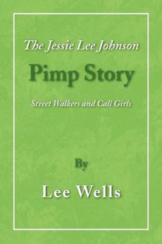 The Jessie Lee Johnson Pimp Story