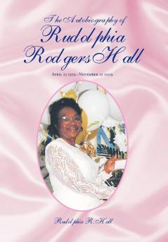 The Autobiography of Rudolphia Rodgers Hall