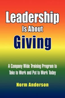 Leadership Is About Giving