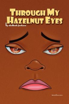 Through My Hazelnut Eyes