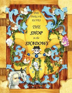 The Twelve Elves The Shop in the Shadows