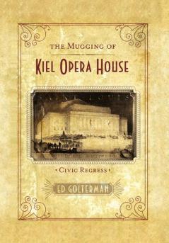 The Mugging of Kiel Opera House