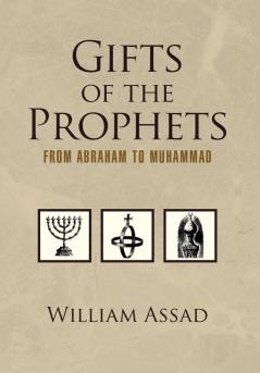 Gifts of the Prophets from Abraham to Muhammad