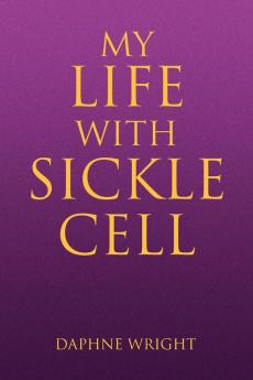 My Life with Sickle Cell