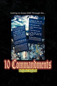 Getting To Know God Through The Ten Commandments