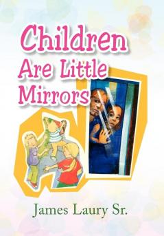 Children Are Little Mirrors