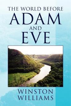 The World Before Adam and Eve