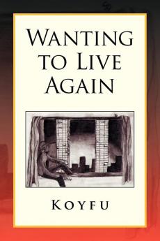 Wanting to Live Again